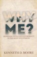 Why Me?: Reasoning with God's Sovereignty in the Midst of Suffering