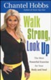 Walk Strong, Look Up: The Most Powerful Exercise for Your Body and Soul - eBook