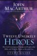 Twelve Unlikely Heroes Study Guide