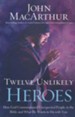 Twelve Unlikely Heroes