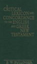 A Critical Lexicon and Concordance to the English and Greek New Testament