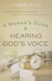 A Woman's Guide to Hearing God's Voice: Finding Direction and Peace Through the Struggles of Life