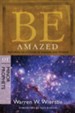 Be Amazed: Restoring an Attitude of Wonder and Worship - eBook