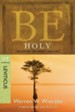 Be Holy: Becoming Set Apart for God - eBook