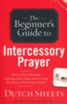 The Beginner's Guide to Intercessory Prayer