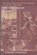Epistles of John: New International Commentary on the New Testament