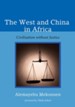 The West and China in Africa: Civilization without Justice