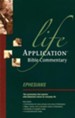 Ephesians: Life Application Bible Commentary