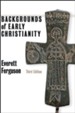 Backgrounds of Early Christianity, Third Edition