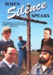 When Silence Speaks, DVD