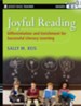 Joyful Reading : Differentiation and Enrichment for Successful Literacy Learning, Grades K-8