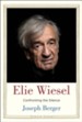 Elie Wiesel: Confronting the Silence