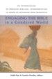 Engaging the Bible in a Gendered World: An Intro to Feminist Biblical Interpretation in Honor of Katharine Doob Sakenfeld