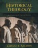 Historical Theology: An Introduction to Christian Doctrine