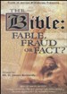 The Bible: Fable, Fraud or Fact?