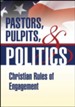 Pastors, Pulpits, and Politics