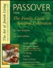 Passover, 2nd Edition: The Family Guide to Spiritual Celebration