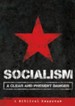 Socialism: A Clear and Present Danger