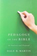 Pedagogy of the Bible: An Analysis and Proposal