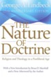 The Nature of Doctrine: Religion and Theology in a  Postliberal Age, 25th Anniversary Edition