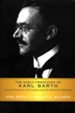 The Early Preaching of Karl Barth: Fourteen Sermons with Commentary