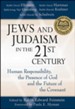 Jews and Judaism in the 21st Century: Human Responsibility, the Presence of God, and the Future of the Covenant