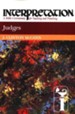 Judges: Interpretation: A Bible Commentary for Teaching and Preaching (Paperback)