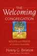 The Welcoming Congregation: Roots and Fruits of Christian Hospitality