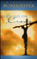 God Is on the Cross: Reflections on Lent and Easter