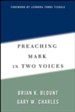 Preaching Mark in Two Voices