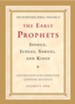 The Early Prophets: Joshua, Judges, Samuel, and Kings: The Schocken Bible, Volume II