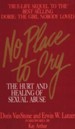 No Place to Cry: The Hurt & Healing of Sexual Abuse