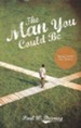 The Man You Could Be: Reflections for Teens