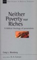 Neither Poverty Nor Riches: A Biblical Theology of Posessions (New Studies in Biblical Theology)
