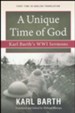 A Unique Time of God: Karl Barth's WWI Sermons