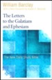 The Letters to the Galatians and Ephesians: The New Daily Study Bible [NDSB]
