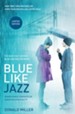 Blue Like Jazz: Movie Edition: Nonreligious Thoughts on Christian Spirituality - eBook