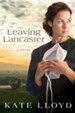 Leaving Lancaster: A Novel - eBook