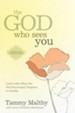 The God Who Sees You: Look to Him When You Feel Discouraged, Forgotten, or Invisible - eBook