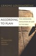 According to Plan: The Unfolding Revelation of God in the Bible