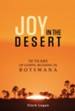 Joy In The Desert: 50 years of Gospel Blessing in Botswana