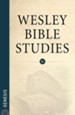 Genesis: Wesley Bible Studies 