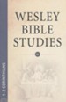 1-2 Corinthians: Wesley Bible Studies