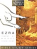 Ezra, Leader of Moral Restoration: Wisdom of the Word Series