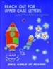 ZIM'S WORLD OF READING: REACH OUT FOR UPPER-CASE LETTERS: Zim's World of Reading Series - PDF Download [Download]