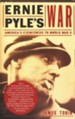Ernie Pyle's War: America's Eyewitness to World War II