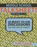 Middle School TalkSheets: 50 Ready-to-Use Discussions on the Life of Christ