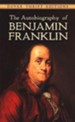 The Autobiography of Benjamin Franklin: Dover Thrift Editions