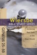 The Wiersbe Bible Study Series: Genesis 25-50: Exhibiting Real Faith in the Real World - eBook