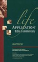 Matthew: Life Application Bible Commentary